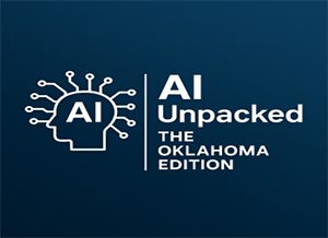 AI Unpacked, The Oklahoma Edition